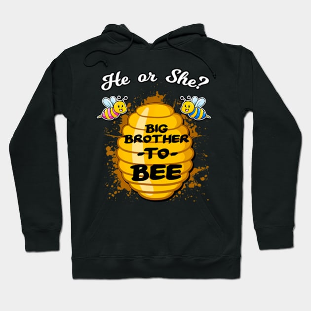 He Or She Big Brother To Bee Gender Baby Reveal Announcement Hoodie by Eduardo